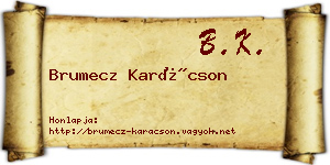 Brumecz Karácson névjegykártya